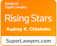 Rated by Super Lawyers Rising Stars, Audrey K. Chisholm