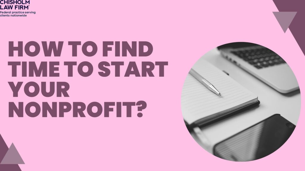 How to Find Time to Start Your Nonprofit