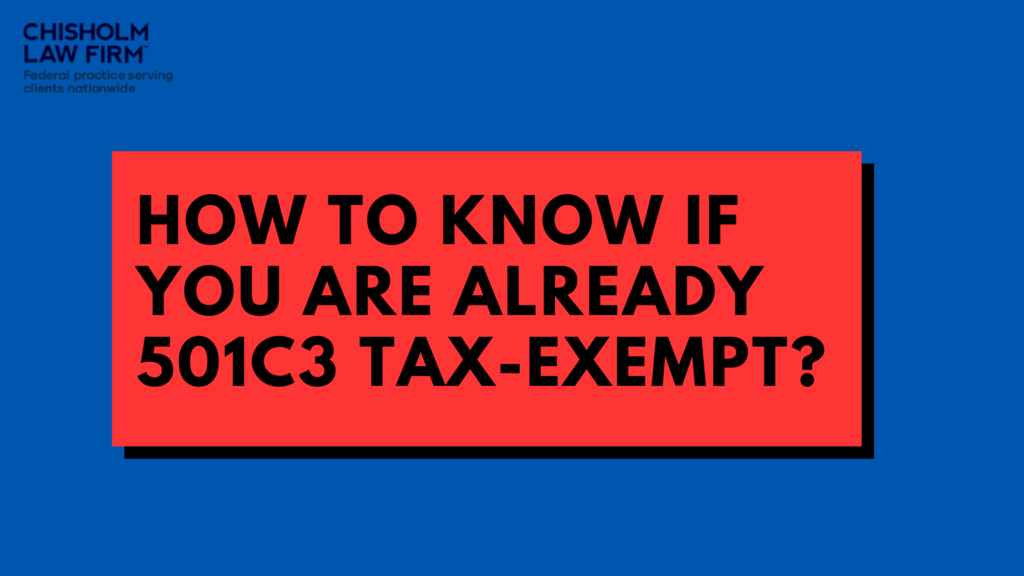 How to Know if You Are Already 501c3 Tax-Exempt